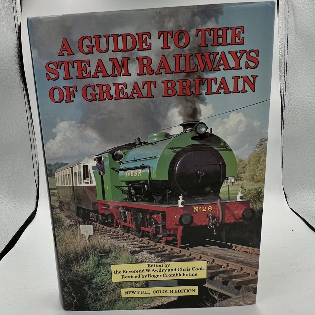 A Guide to the Steam Railways of Great Britain