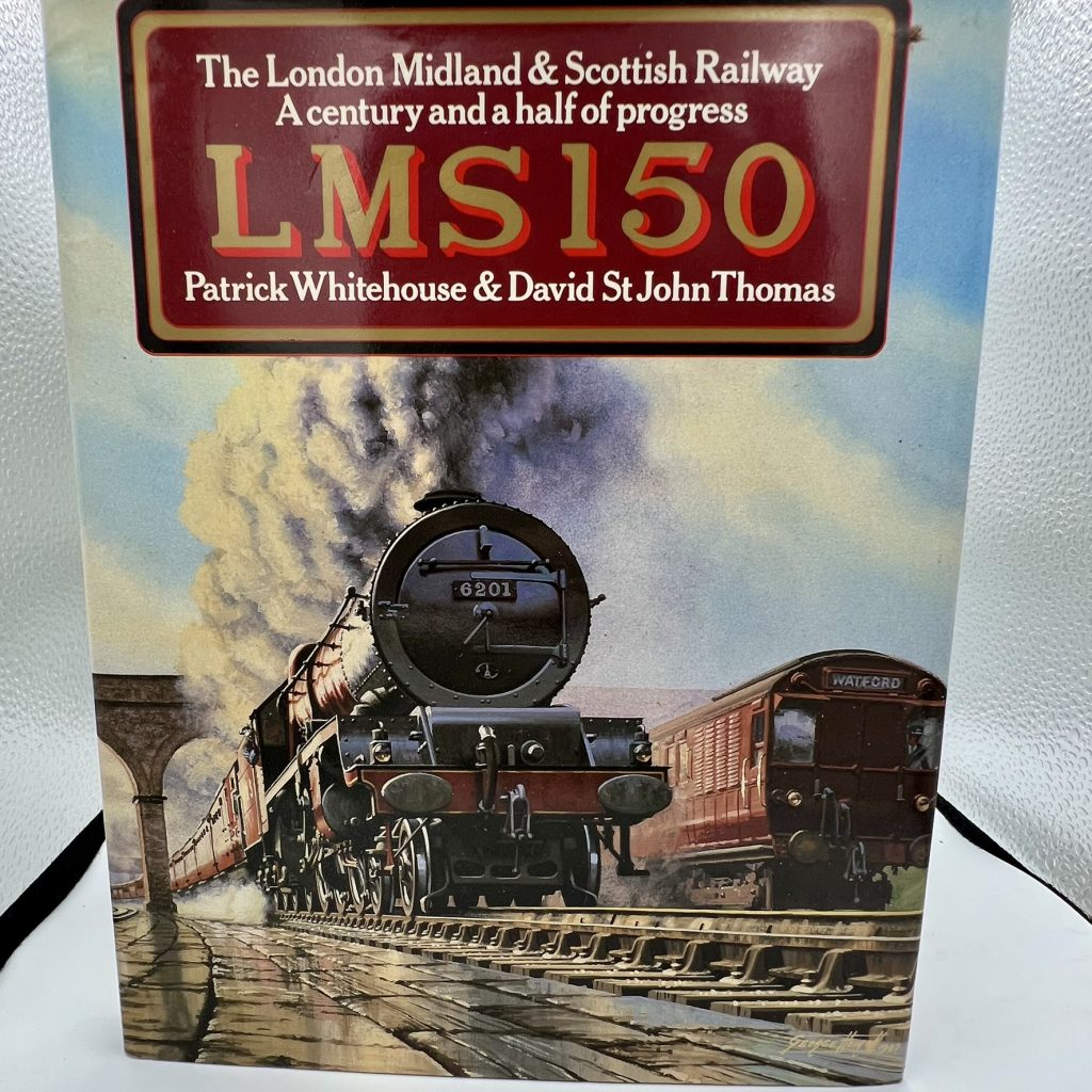 London Midland and Scottish Railways A Century and a half of Progress